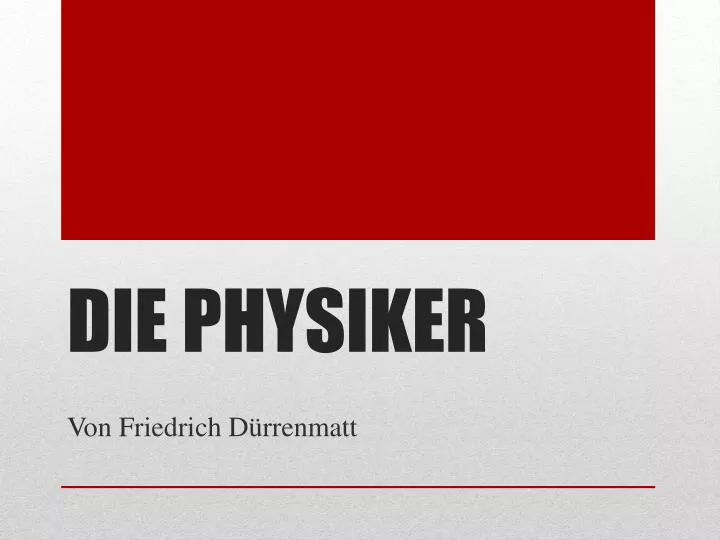 die physiker