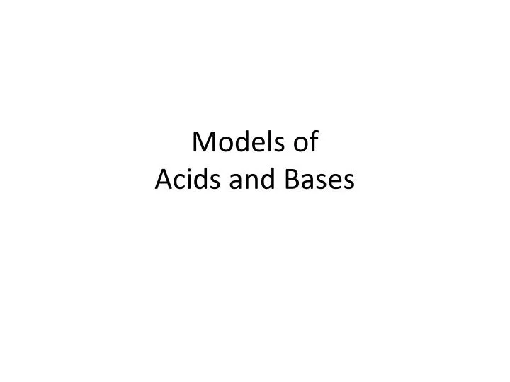 models of acids and bases