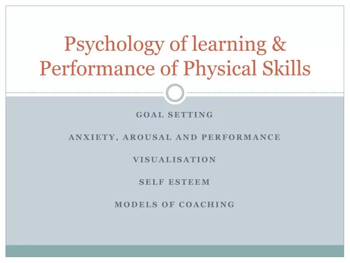 psychology of learning performance of physical skills