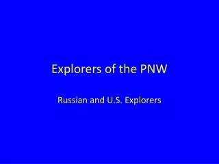 Explorers of the PNW