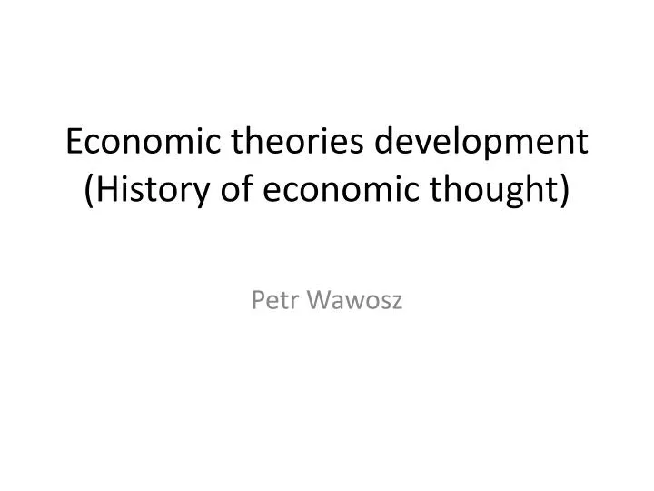 economic theories development history of economic thought