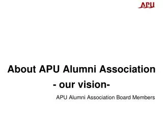 About APU Alumni Association - our vision-