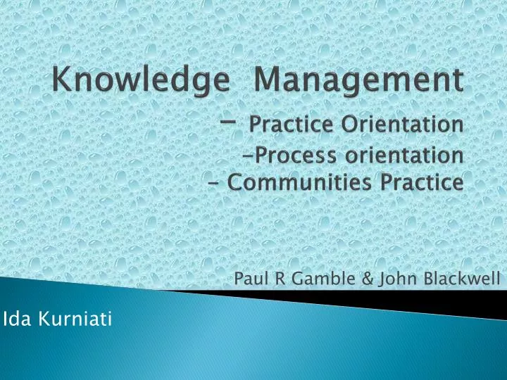 knowledge management practice orientation process orientation communities practice
