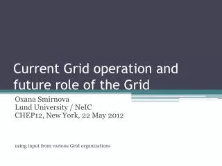 Current Grid operation and future role of the Grid