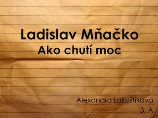 Ladislav Mňačko Ako chutí moc