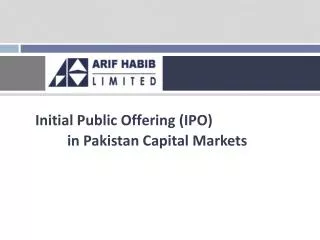 Initial Public Offering (IPO) in Pakistan Capital Markets