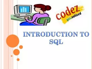 INTRODUCTION TO SQL