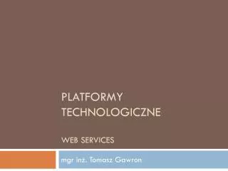 platformy technologiczne web services