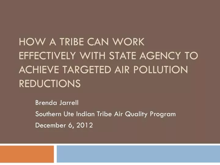 how a tribe can work effectively with state agency to achieve targeted air pollution reductions