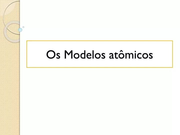 PPT - Os Modelos Atômicos PowerPoint Presentation, Free Download - ID ...