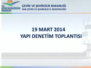 19 mart 2014 yapi denet m toplantisi