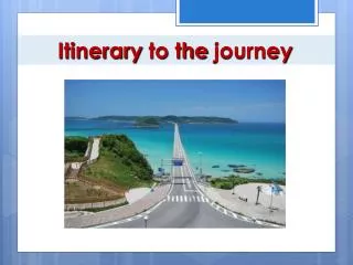Itinerary to the journey