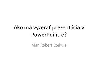 ako m vyzera prezent cia v powerpoint e