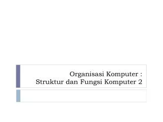 PPT - ORGANISASI KOMPUTER & ARSITEKTUR KOMPUTER PowerPoint Presentation ...