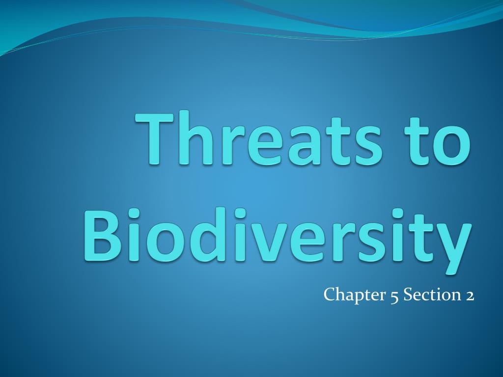 PPT - Threats to Biodiversity PowerPoint Presentation, free download ...