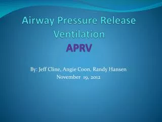 Airway Pressure Release Ventilation APRV