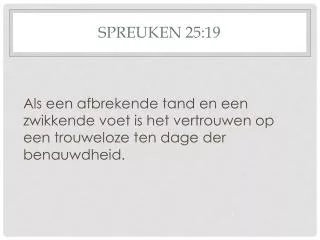 spreuken 25 19