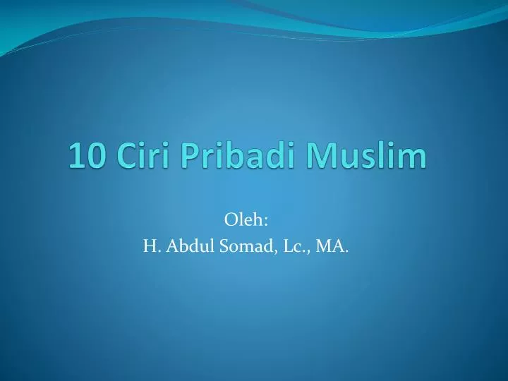 10 ciri pribadi muslim
