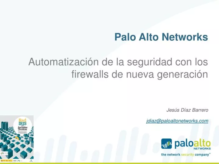 palo alto networks automatizaci n de la seguridad con los firewalls de nueva generaci n