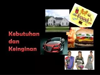 kebutuhan dan keinginan