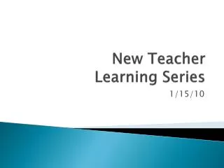 New Teacher Learning Series