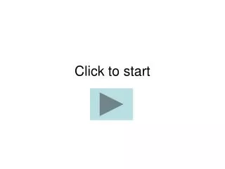click to start
