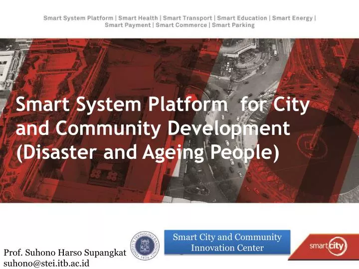 smart system platform for city and community development disaster and ageing people