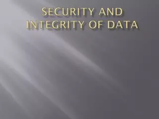 security and integrity of data