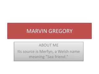 MARVIN GREGORY