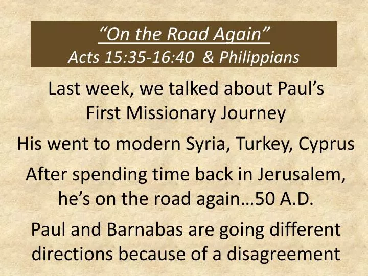 on the road again acts 15 35 16 40 philippians