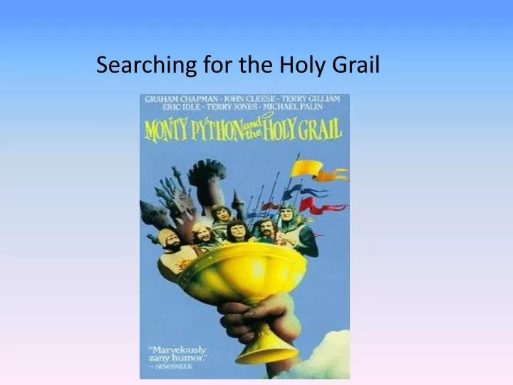 searching for the holy grail