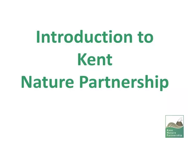 introduction to kent nature partnership