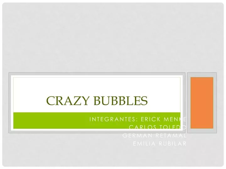 crazy bubbles