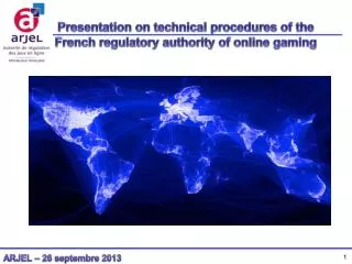 Presentation on technical procedures of the French regulatory authority of online gaming