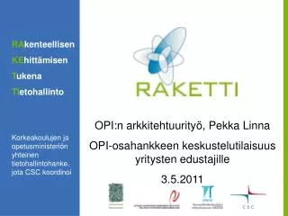OPI:n arkkitehtuurityö, Pekka Linna OPI-osahankkeen keskustelutilaisuus yritysten edustajille