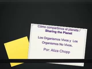 c mo compartimos el planeta sharing the planet los organismos vivos y los organismos no vivos