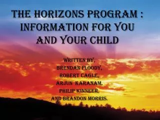 The Horizons Program : Information for you and your child