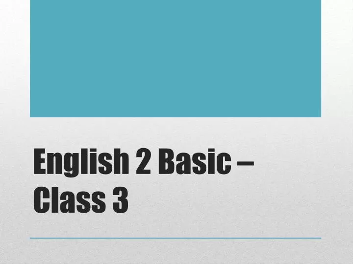 english 2 basic class 3