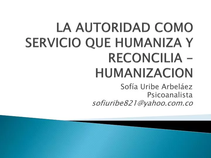 la autoridad como servicio que humaniza y reconcilia humanizacion