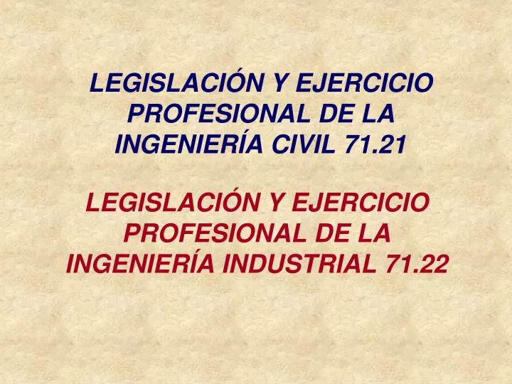 legislaci n y ejercicio profesional de la ingenier a civil 71 21