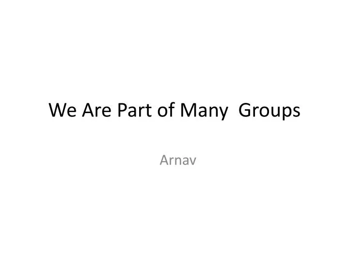 we are part of many groups