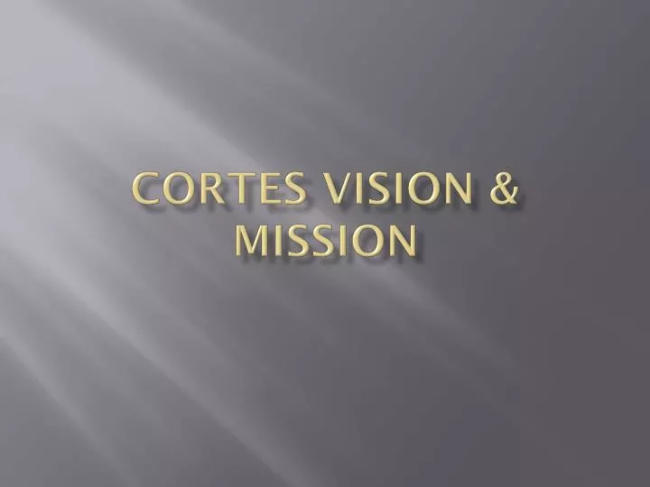 cortes vision mission