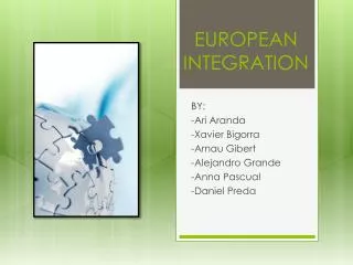 EUROPEAN INTEGRATION