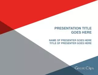 Presentation Title Goes Here Name of presenter goes here Title of presenter goes here