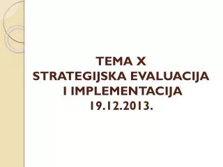 tema x strategijska evaluacija i implementacija 19 12 2013