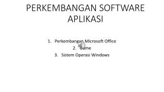 perkembangan software aplikasi
