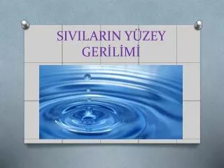 SIVILARIN YÜZEY GERİLİMİ