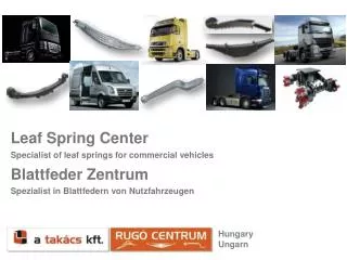 Leaf Spring Center Specialist o f leaf springs for commercial vehicles Blattfeder Zentrum
