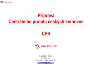 Příprava Centrálního portálu českých knihoven CPK