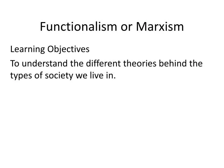 functionalism or marxism